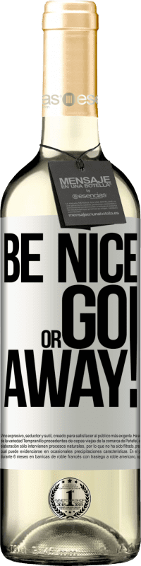 29,95 € Envoi gratuit | Vin blanc Édition WHITE Be nice or go away Étiquette Blanche. Étiquette personnalisable Vin jeune Récolte 2024 Verdejo