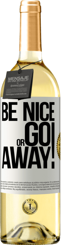 29,95 € Envío gratis | Vino Blanco Edición WHITE Be nice or go away Etiqueta Blanca. Etiqueta personalizable Vino joven Cosecha 2023 Verdejo
