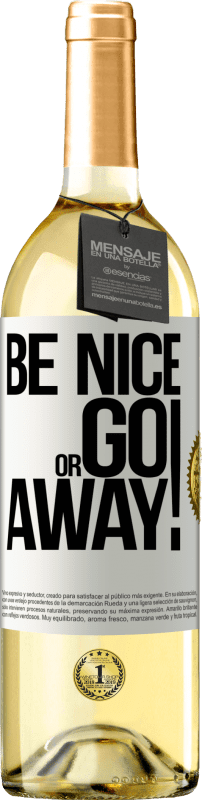29,95 € Kostenloser Versand | Weißwein WHITE Ausgabe Be nice or go away Weißes Etikett. Anpassbares Etikett Junger Wein Ernte 2023 Verdejo