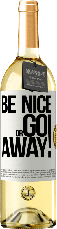 29,95 € Kostenloser Versand | Weißwein WHITE Ausgabe Be nice or go away Weißes Etikett. Anpassbares Etikett Junger Wein Ernte 2024 Verdejo