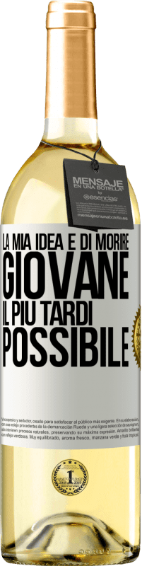 29,95 € Spedizione Gratuita | Vino bianco Edizione WHITE La mia idea è di morire giovane il più tardi possibile Etichetta Bianca. Etichetta personalizzabile Vino giovane Raccogliere 2024 Verdejo