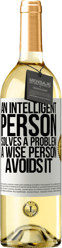 29,95 € Free Shipping | White Wine WHITE Edition An intelligent person solves a problem. A wise person avoids it White Label. Customizable label Young wine Harvest 2023 Verdejo