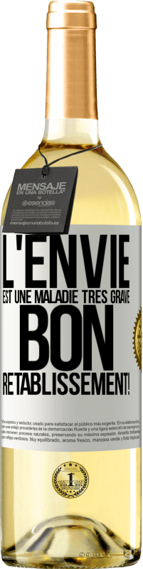 29,95 € Envoi gratuit | Vin blanc Édition WHITE L'envie est une maladie très grave, bon rétablissement! Étiquette Blanche. Étiquette personnalisable Vin jeune Récolte 2024 Verdejo