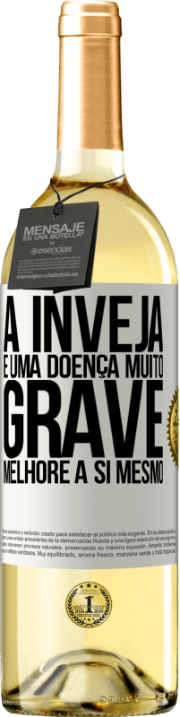 29,95 € Envio grátis | Vinho branco Edição WHITE A inveja é uma doença muito grave, melhore a si mesmo Etiqueta Branca. Etiqueta personalizável Vinho jovem Colheita 2024 Verdejo