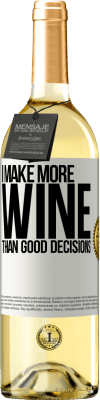 29,95 € Free Shipping | White Wine WHITE Edition I make more wine than good decisions White Label. Customizable label Young wine Harvest 2025 Verdejo