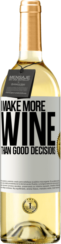 29,95 € Free Shipping | White Wine WHITE Edition I make more wine than good decisions White Label. Customizable label Young wine Harvest 2023 Verdejo