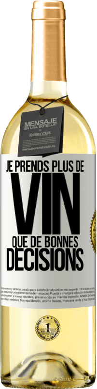 29,95 € Envoi gratuit | Vin blanc Édition WHITE Je prends plus de vin que de bonnes décisions Étiquette Blanche. Étiquette personnalisable Vin jeune Récolte 2024 Verdejo