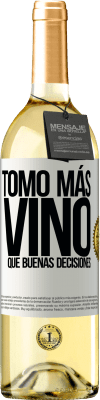 29,95 € Envío gratis | Vino Blanco Edición WHITE Tomo más vino que buenas decisiones Etiqueta Blanca. Etiqueta personalizable Vino joven Cosecha 2023 Verdejo