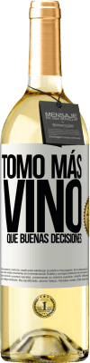 29,95 € Envío gratis | Vino Blanco Edición WHITE Tomo más vino que buenas decisiones Etiqueta Blanca. Etiqueta personalizable Vino joven Cosecha 2025 Verdejo