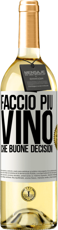 29,95 € Spedizione Gratuita | Vino bianco Edizione WHITE Faccio più vino che buone decisioni Etichetta Bianca. Etichetta personalizzabile Vino giovane Raccogliere 2023 Verdejo
