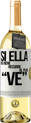 29,95 € 送料無料 | 白ワイン WHITEエディション Si ella no viene, recurre al plan VE ホワイトラベル. カスタマイズ可能なラベル 若いワイン 収穫 2025 Verdejo