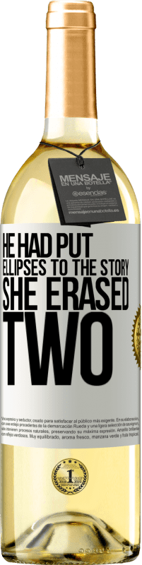 29,95 € Free Shipping | White Wine WHITE Edition he had put ellipses to the story, she erased two White Label. Customizable label Young wine Harvest 2023 Verdejo