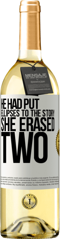 29,95 € Free Shipping | White Wine WHITE Edition he had put ellipses to the story, she erased two White Label. Customizable label Young wine Harvest 2024 Verdejo