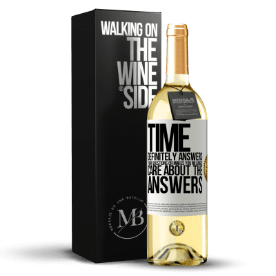 «Time definitely answers your questions or makes you no longer care about the answers» WHITE Edition