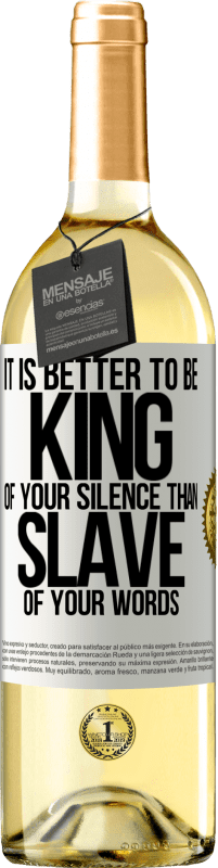 29,95 € Бесплатная доставка | Белое вино Издание WHITE Лучше быть царем твоего молчания, чем рабом твоих слов Белая этикетка. Настраиваемая этикетка Молодое вино Урожай 2023 Verdejo