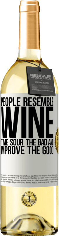 29,95 € Free Shipping | White Wine WHITE Edition People resemble wine. Time sour the bad and improve the good White Label. Customizable label Young wine Harvest 2024 Verdejo