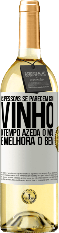 29,95 € Envio grátis | Vinho branco Edição WHITE As pessoas se parecem com vinho. O tempo azeda o mal e melhora o bem Etiqueta Branca. Etiqueta personalizável Vinho jovem Colheita 2024 Verdejo