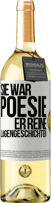 29,95 € Kostenloser Versand | Weißwein WHITE Ausgabe Sie war Poesie, er reine Lügengeschichten Weißes Etikett. Anpassbares Etikett Junger Wein Ernte 2023 Verdejo