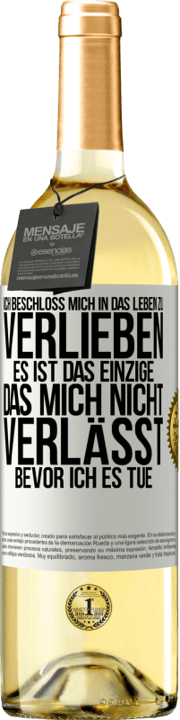 29,95 € Kostenloser Versand | Weißwein WHITE Ausgabe Ich beschloss, mich in das Leben zu verlieben. Es ist das einzige, das mich nicht verlässt, bevor ich es tue Weißes Etikett. Anpassbares Etikett Junger Wein Ernte 2024 Verdejo