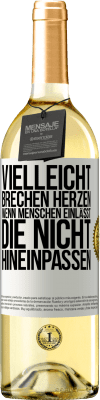 29,95 € Kostenloser Versand | Weißwein WHITE Ausgabe Vielleicht brechen Herzen, wenn Menschen einlässt, die nicht hineinpassen Weißes Etikett. Anpassbares Etikett Junger Wein Ernte 2025 Verdejo