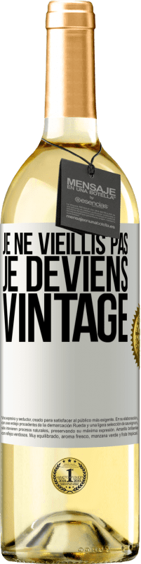 29,95 € Envoi gratuit | Vin blanc Édition WHITE Je ne vieillis pas, je deviens vintage Étiquette Blanche. Étiquette personnalisable Vin jeune Récolte 2024 Verdejo