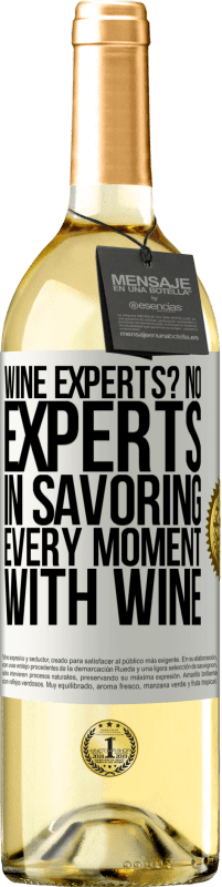29,95 € Бесплатная доставка | Белое вино Издание WHITE винные эксперты? Нет, эксперты по вкусу каждый момент, с вином Белая этикетка. Настраиваемая этикетка Молодое вино Урожай 2023 Verdejo