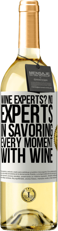 29,95 € Free Shipping | White Wine WHITE Edition wine experts? No, experts in savoring every moment, with wine White Label. Customizable label Young wine Harvest 2024 Verdejo