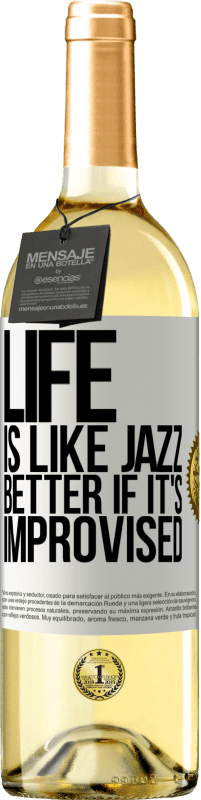 29,95 € Бесплатная доставка | Белое вино Издание WHITE Жизнь как джаз ... лучше, если она импровизирована Белая этикетка. Настраиваемая этикетка Молодое вино Урожай 2023 Verdejo