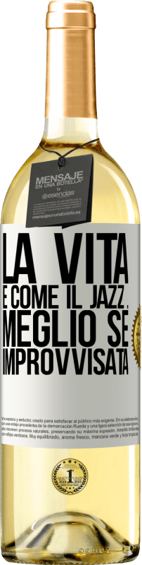 29,95 € Spedizione Gratuita | Vino bianco Edizione WHITE La vita è come il jazz ... meglio se improvvisata Etichetta Bianca. Etichetta personalizzabile Vino giovane Raccogliere 2024 Verdejo