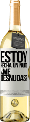 29,95 € 免费送货 | 白葡萄酒 WHITE版 Estoy hecha un nudo. ¿Me desnudas? 白标. 可自定义的标签 青年酒 收成 2024 Verdejo