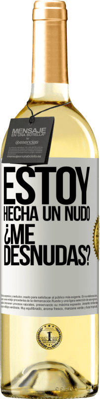 29,95 € Envío gratis | Vino Blanco Edición WHITE Estoy hecha un nudo. ¿Me desnudas? Etiqueta Blanca. Etiqueta personalizable Vino joven Cosecha 2024 Verdejo