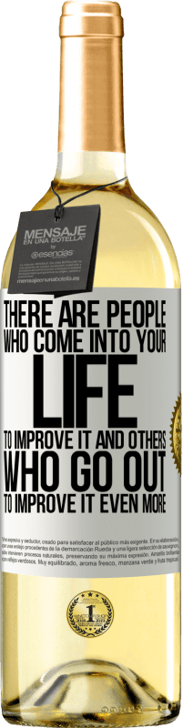 29,95 € Free Shipping | White Wine WHITE Edition There are people who come into your life to improve it and others who go out to improve it even more White Label. Customizable label Young wine Harvest 2023 Verdejo