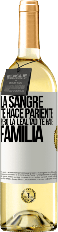 29,95 € Envío gratis | Vino Blanco Edición WHITE La sangre te hace pariente, pero la lealtad te hace familia Etiqueta Blanca. Etiqueta personalizable Vino joven Cosecha 2024 Verdejo