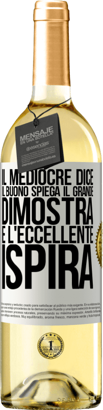 29,95 € Spedizione Gratuita | Vino bianco Edizione WHITE Il mediocre dice, il buono spiega, il grande dimostra e l'eccellente ispira Etichetta Bianca. Etichetta personalizzabile Vino giovane Raccogliere 2024 Verdejo