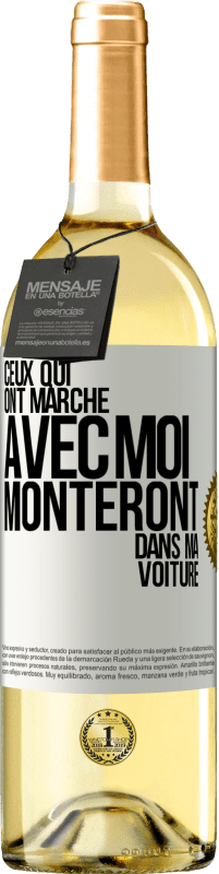 29,95 € Envoi gratuit | Vin blanc Édition WHITE Ceux qui ont marché avec moi monteront dans ma voiture Étiquette Blanche. Étiquette personnalisable Vin jeune Récolte 2024 Verdejo