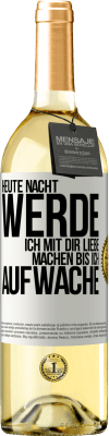 29,95 € Kostenloser Versand | Weißwein WHITE Ausgabe Heute Nacht werde ich mit dir Liebe machen bis ich aufwache Weißes Etikett. Anpassbares Etikett Junger Wein Ernte 2023 Verdejo