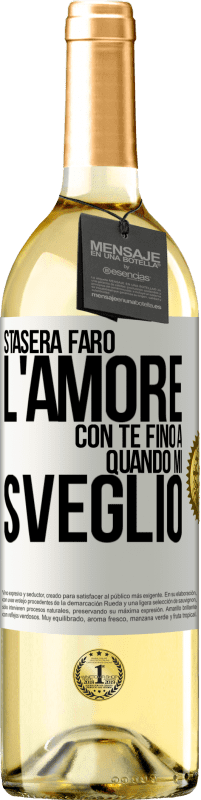 29,95 € Spedizione Gratuita | Vino bianco Edizione WHITE Stasera farò l'amore con te fino a quando mi sveglio Etichetta Bianca. Etichetta personalizzabile Vino giovane Raccogliere 2024 Verdejo