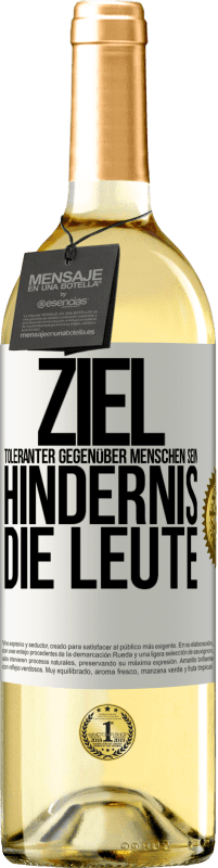 29,95 € Kostenloser Versand | Weißwein WHITE Ausgabe Ziel: toleranter gegenüber Menschen sein. Hindernis: die Leute Weißes Etikett. Anpassbares Etikett Junger Wein Ernte 2024 Verdejo