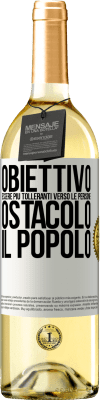 29,95 € Spedizione Gratuita | Vino bianco Edizione WHITE Obiettivo: essere più tolleranti verso le persone. Ostacolo: il popolo Etichetta Bianca. Etichetta personalizzabile Vino giovane Raccogliere 2024 Verdejo