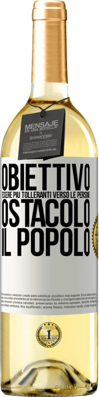 29,95 € Spedizione Gratuita | Vino bianco Edizione WHITE Obiettivo: essere più tolleranti verso le persone. Ostacolo: il popolo Etichetta Bianca. Etichetta personalizzabile Vino giovane Raccogliere 2024 Verdejo