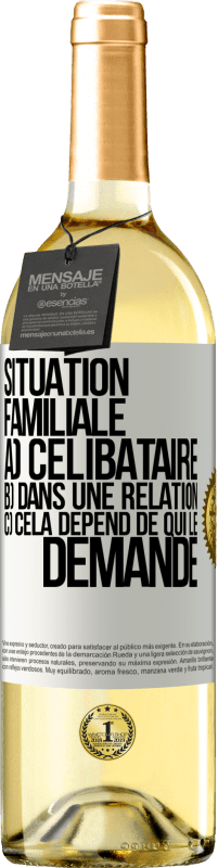 29,95 € Envoi gratuit | Vin blanc Édition WHITE Situation familiale: a) célibataire b) Dans une relation c) Cela dépend de qui le demande Étiquette Blanche. Étiquette personnalisable Vin jeune Récolte 2024 Verdejo