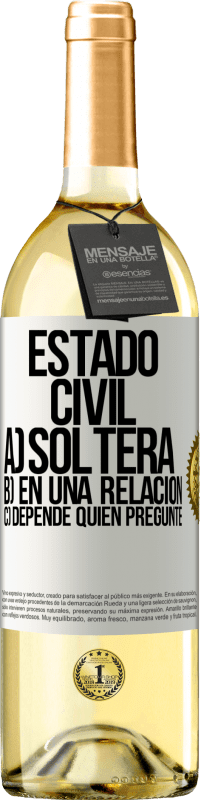 29,95 € Envío gratis | Vino Blanco Edición WHITE Estado civil: a) Soltera b) En una relación c) Depende quién pregunte Etiqueta Blanca. Etiqueta personalizable Vino joven Cosecha 2024 Verdejo