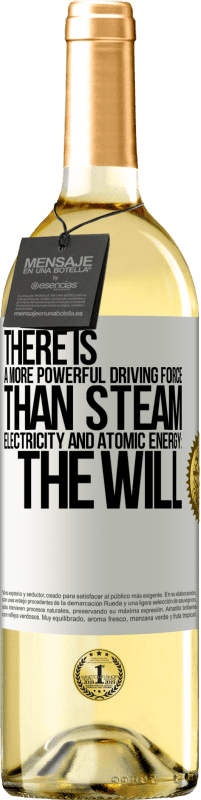 29,95 € Free Shipping | White Wine WHITE Edition There is a more powerful driving force than steam, electricity and atomic energy: The will White Label. Customizable label Young wine Harvest 2025 Verdejo