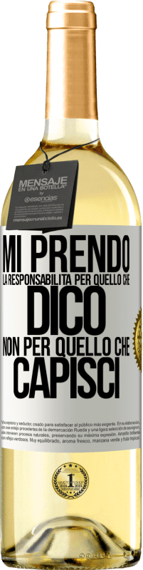 29,95 € Spedizione Gratuita | Vino bianco Edizione WHITE Mi prendo la responsabilità per quello che dico, non per quello che capisci Etichetta Bianca. Etichetta personalizzabile Vino giovane Raccogliere 2024 Verdejo