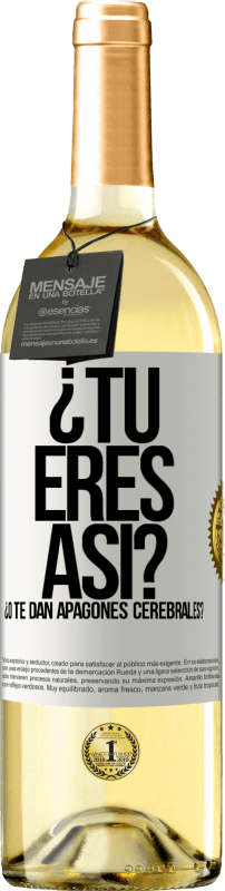 29,95 € Envío gratis | Vino Blanco Edición WHITE ¿Tú eres así o te dan apagones cerebrales? Etiqueta Blanca. Etiqueta personalizable Vino joven Cosecha 2024 Verdejo