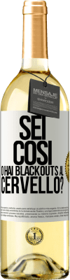 29,95 € Spedizione Gratuita | Vino bianco Edizione WHITE sei così o hai blackouts al cervello? Etichetta Bianca. Etichetta personalizzabile Vino giovane Raccogliere 2024 Verdejo