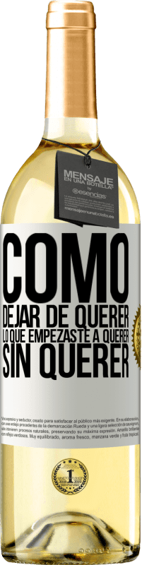 29,95 € Envío gratis | Vino Blanco Edición WHITE Cómo dejar de querer lo que empezaste a querer sin querer Etiqueta Blanca. Etiqueta personalizable Vino joven Cosecha 2024 Verdejo