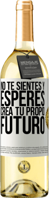 29,95 € Envío gratis | Vino Blanco Edición WHITE No te sientes y esperes, crea tu propio futuro Etiqueta Blanca. Etiqueta personalizable Vino joven Cosecha 2023 Verdejo