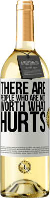 29,95 € Free Shipping | White Wine WHITE Edition There are people who are not worth what hurts White Label. Customizable label Young wine Harvest 2024 Verdejo