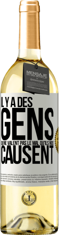 29,95 € Envoi gratuit | Vin blanc Édition WHITE Il y a des gens qui ne valent pas le mal qu'ils nous causent Étiquette Blanche. Étiquette personnalisable Vin jeune Récolte 2024 Verdejo